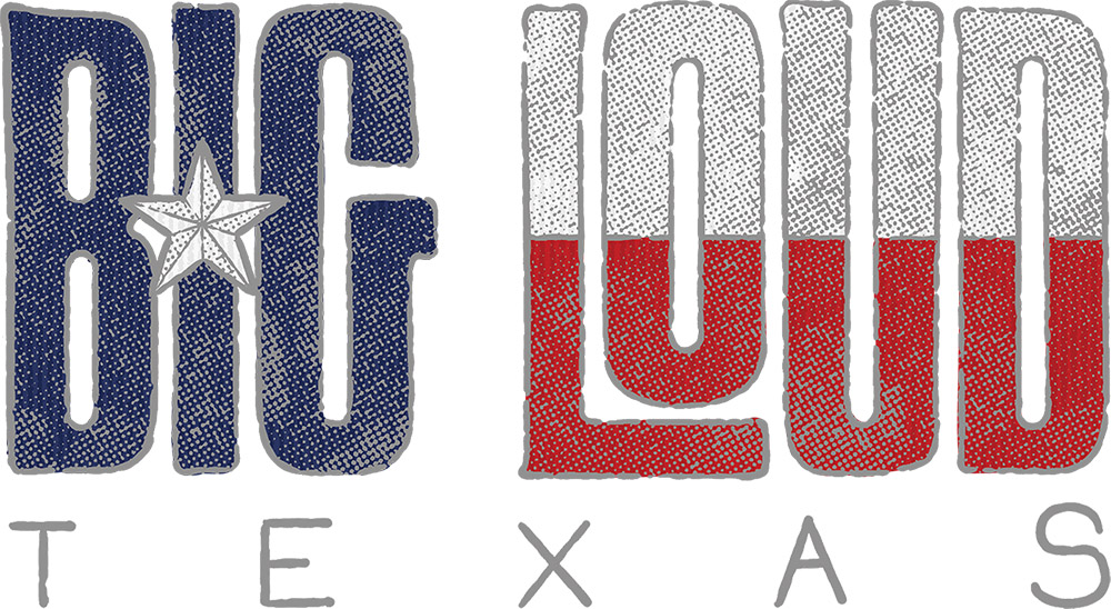 Big Loud Texas